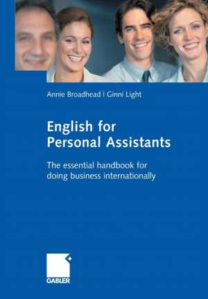 English for Personal Assistants: The essential handbook for doing business internationally de Annie Broadhead