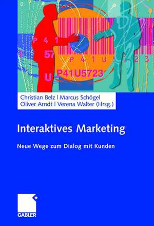 Interaktives Marketing: Neue Wege zum Dialog mit Kunden de Christian Belz