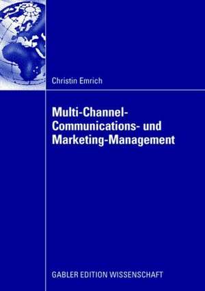 Multi-Channel-Communications- und Marketing-Management de Christin Emrich