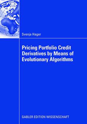 Pricing Portfolio Credit Derivatives by Means of Evolutionary Algorithms de Svenja Hager