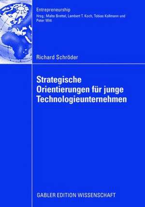 Strategische Orientierungen für junge Technologieunternehmen de Richard Schröder