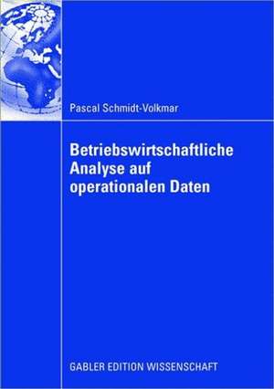 Betriebswirtschaftliche Analyse auf operationalen Daten de Pascal Schmidt-Volkmar