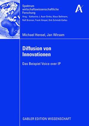 Diffusion von Innovationen: Das Beispiel Voice over IP de Michael Hensel