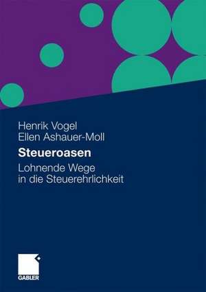 Steueroasen: Lohnende Wege in die Steuerehrlichkeit de Henrik Vogel