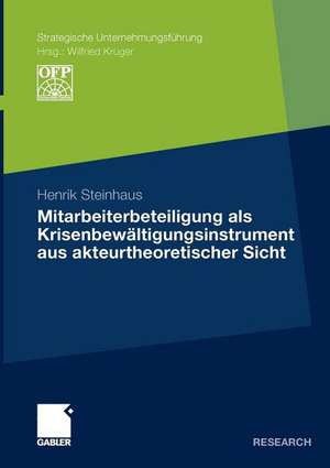 Mitarbeiterbeteiligung als Krisenbewältigungsinstrument aus akteurtheoretischer Sicht de Henrik Steinhaus