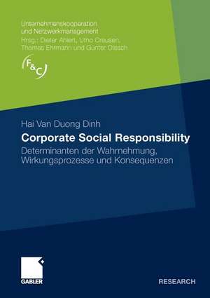 Corporate Social Responsibility: Determinanten der Wahrnehmung, Wirkungsprozesse und Konsequenzen de Hai Van Duong Dinh