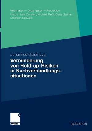 Verminderung von Hold-up-Risiken in Nachverhandlungssituationen: Eine empirische Analyse aus der Perspektive von Logistik-Dienstleistern am Beispiel des Kontraktlogistik-Geschäfts de Johannes Gaismayer