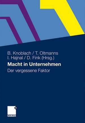 Macht in Unternehmen: Der vergessene Faktor de Bianka Knoblach