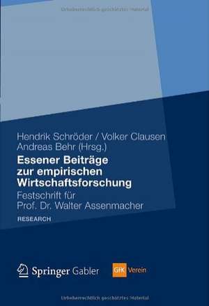 Essener Beiträge zur empirischen Wirtschaftsforschung: Festschrift für Prof. Dr. Walter Assenmacher de Hendrik Schröder