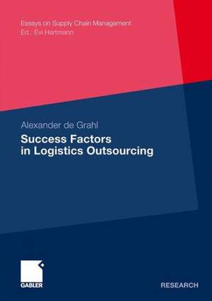 Success Factors in Logistics Outsourcing de Alexander de Grahl