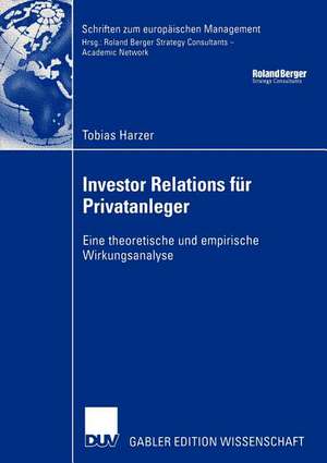 Investor Relations für Privatanleger: Eine theoretische und empirische Wirkungsanalyse de Tobias Harzer