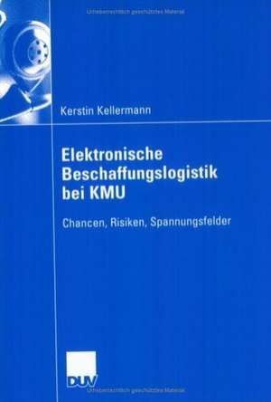 Elektronische Beschaffungslogistik bei KMU de Kerstin Kellermann