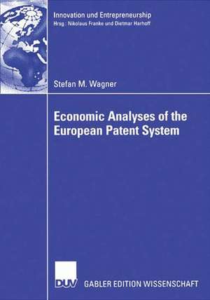 Economic Analyses of the European Patent System de Stefan Wagner