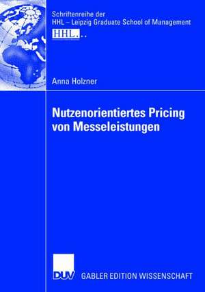 Nutzenorientiertes Pricing von Messeleistungen de Anna Holzner