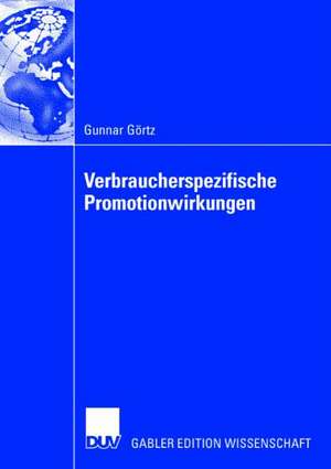 Verbraucherspezifische Promotionwirkungen de Gunnar Görtz