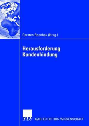 Herausforderung Kundenbindung de Carsten Rennhak