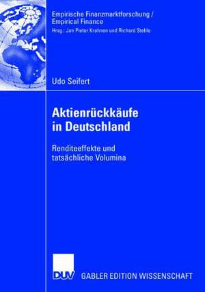 Aktienrückkäufe in Deutschland: Renditeeffekte und tatsächliche Volumina de Udo Seifert