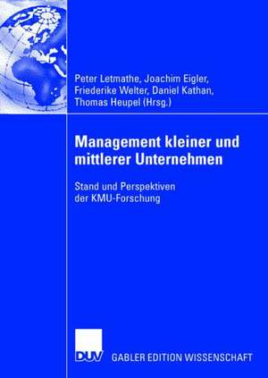 Management kleiner und mittlerer Unternehmen: Stand und Perspektiven der KMU-Forschung de Peter Letmathe