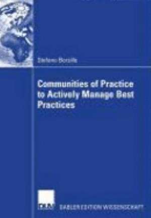 Communities of Practice to Actively Manage Best Practices de Stefano Borzillo