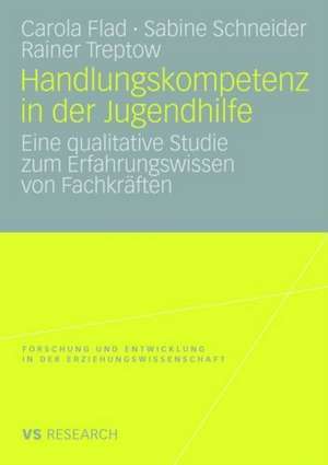 Handlungskompetenz in der Jugendhilfe: Eine qualitative Studie zum Erfahrungswissen von Fachkräften de Carola Flad