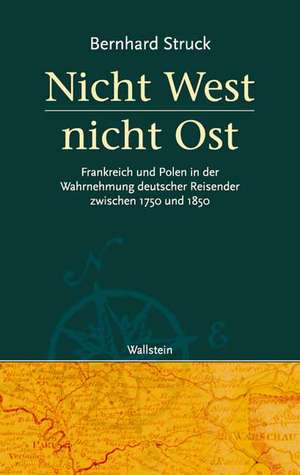 Nicht West - nicht Ost de Bernhard Struck