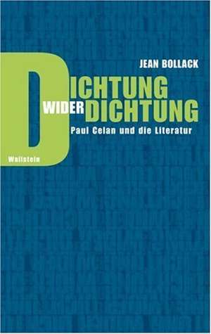 Dichtung wider Dichtung de Jean Bollack