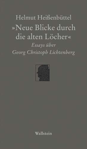 "Neue Blicke durch die alten Löcher" de Helmut Heißenbüttel