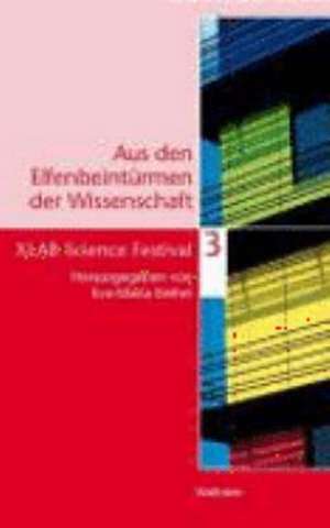 Aus den Elfenbeintürmen der Wissenschaft 3 de Eva-Maria Neher