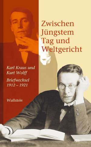 Zwischen Jüngstem Tag und Weltgericht de Karl Kraus