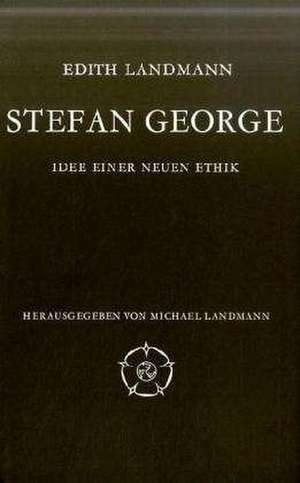 Stefan George und die Griechen de Edith Landmann