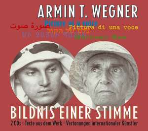 Bildnis einer Stimme / Picture of a Voice / Görünen Ses... de Armin T. Wegner