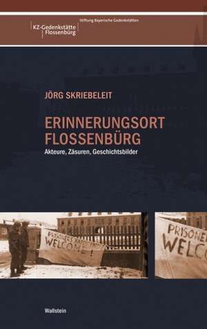 Erinnerungsort Flossenbürg de Jörg Skriebeleit