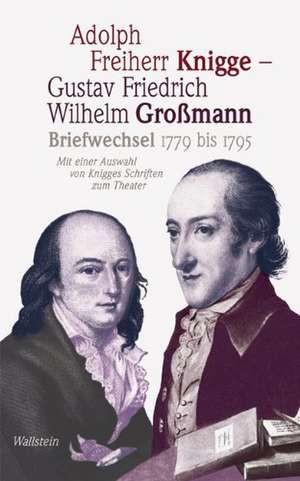 Briefwechsel 1779 bis 1795 de Adolph von Knigge