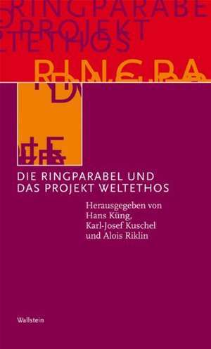 Die Ringparabel und das Projekt Weltethos de Hans Küng