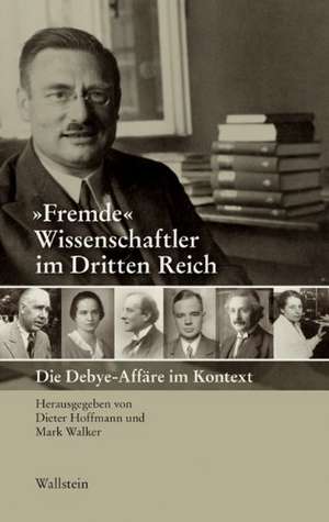 »Fremde« Wissenschaftler im Dritten Reich de Dieter Hoffmann