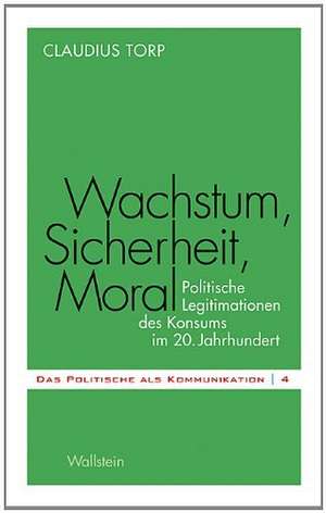 Wachstum, Sicherheit, Moral de Claudius Torp