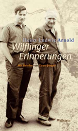 Wilflinger Erinnerungen de Heinz Ludwig Arnold