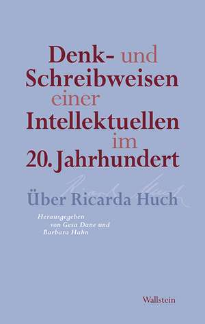 Denk- und Schreibweisen einer Intellektuellen im 20. Jahrhundert de Gesa Dane