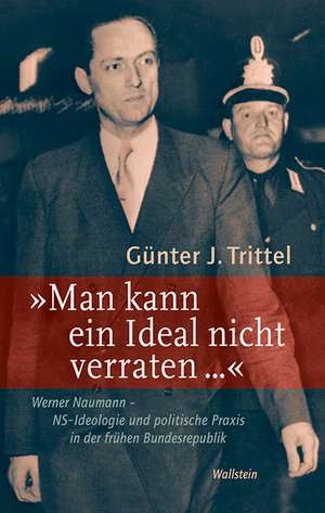 »Man kann ein Ideal nicht verraten ...« de Günter J. Trittel