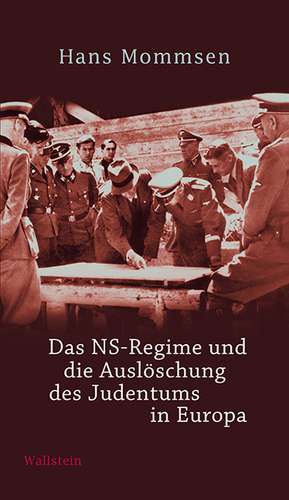 Das NS-Regime und die Auslöschung des Judentums in Europa de Hans Mommsen