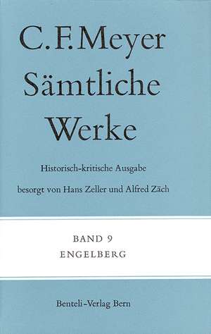 Sämtliche Werke. Historisch-kritische Ausgabe 09. Engelberg de Conrad Ferdinand Meyer