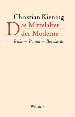 Das Mittelalter der Moderne de Christian Kiening