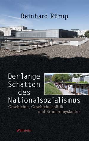 Der lange Schatten des Nationalsozialismus de Reinhard Rürup