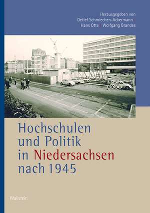 Hochschulen und Politik in Niedersachsen nach 1945 de Detlef Schmiechen-Ackermann