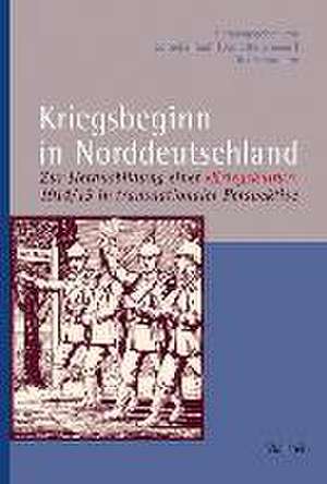 Kriegsbeginn in Norddeutschland de Cornelia Rauh