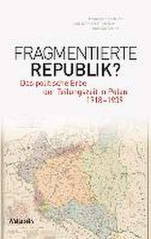 Fragmentierte Republik? de Michael G. Müller