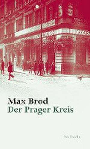 Der Prager Kreis de Max Brod