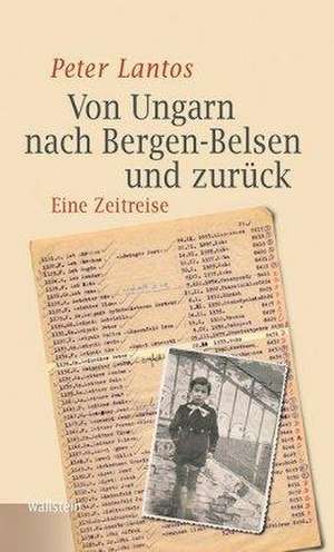 Von Ungarn nach Bergen-Belsen und zurück de Peter Lantos