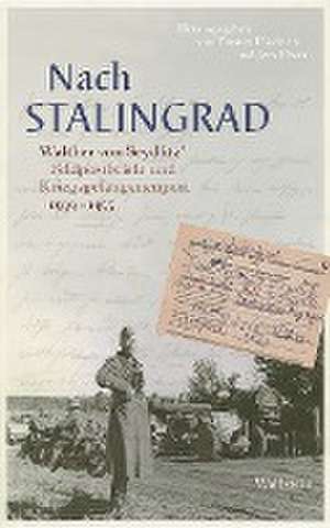 Nach Stalingrad de Walther von Seydlitz