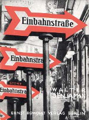 Einbahnstraße de Walter Benjamin